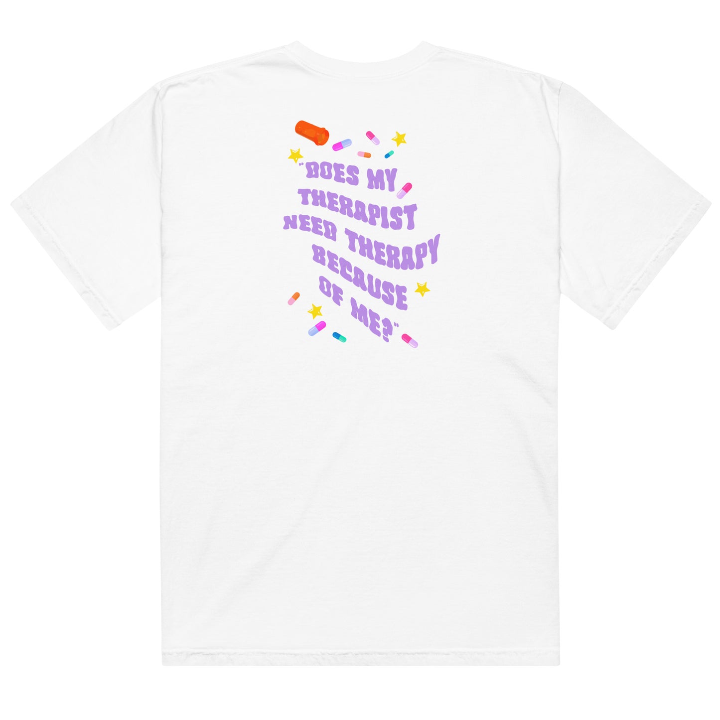 She is Jules "Do Therapists?" T-Shirt -Printed