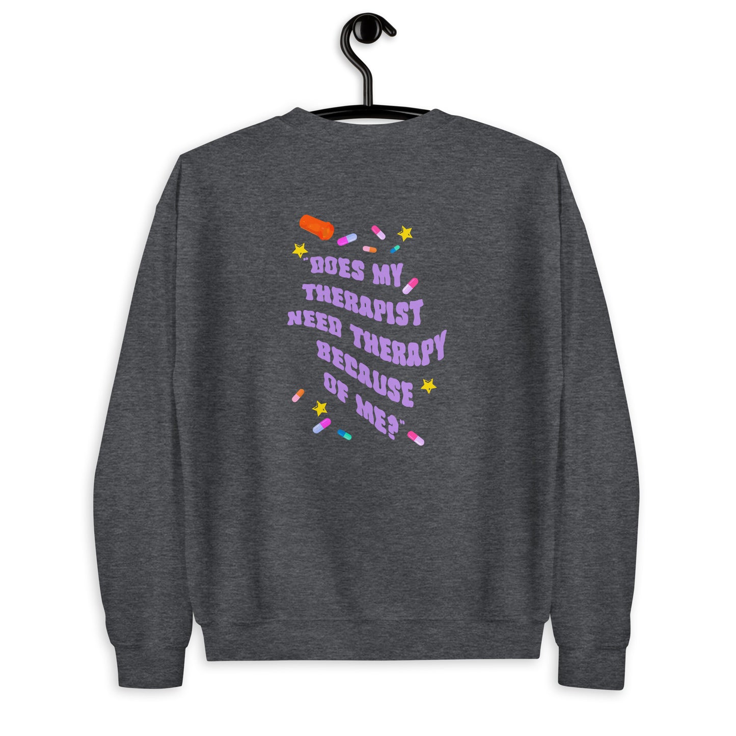Unisex She Is Jules "Do Therapists?" Crew Neck - Embroidered Logo, Printed Back
